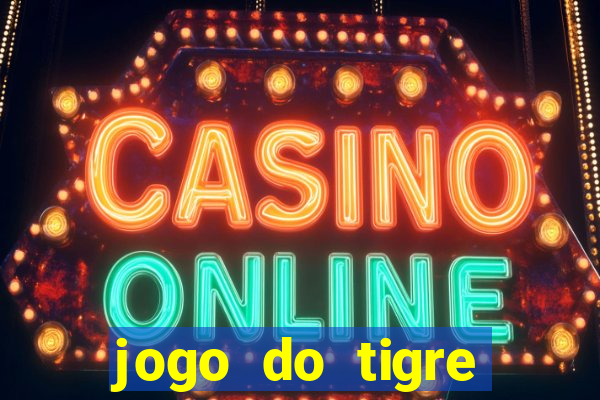 jogo do tigre rodada gratis